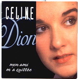 Celine Dion - Mon Ami M' a Quittee